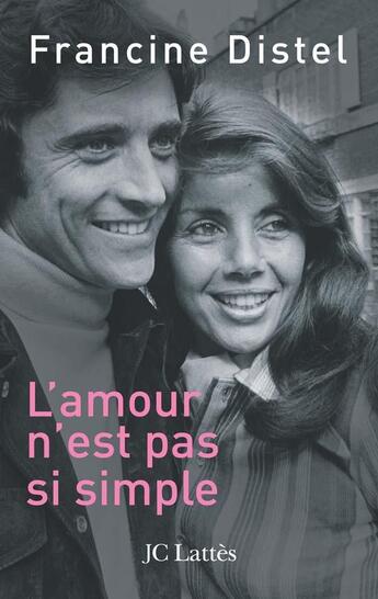 Couverture du livre « L'amour n'est pas si simple » de Distel-F aux éditions Lattes