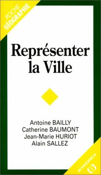 Couverture du livre « Representer La Ville » de Laurent Bailly aux éditions Economica