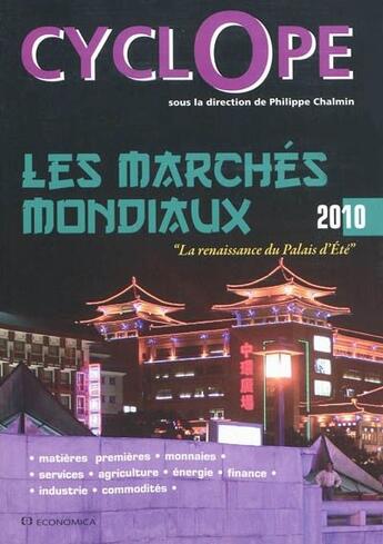 Couverture du livre « Les marchés mondiaux 2010 » de Philippe Chalmin aux éditions Economica