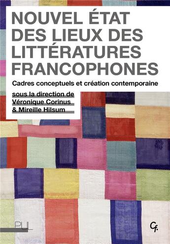 Couverture du livre « Nouvel état des lieux des littératures francophones ; cadres conceptuels et création contemporaine » de Mireille Hilsum et Veronique Corinus aux éditions Pu De Lyon