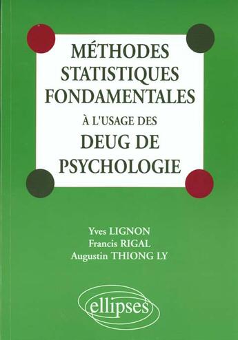 Couverture du livre « Methodes statistiques fondamentales a l'usage des deug de psychologie » de Lignon/Rigal/Thiong aux éditions Ellipses