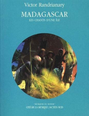 Couverture du livre « Madagascar - les chants d'une ile » de Randrianary Victor aux éditions Actes Sud