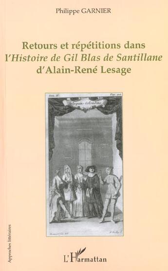 Couverture du livre « Retours et repetitions dans l'histoire de gil blas de santil » de Philippe Garnier aux éditions L'harmattan