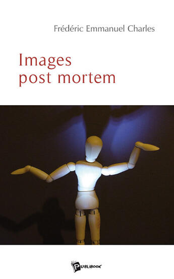 Couverture du livre « Images post mortem » de Frederic Emmanuel Ch aux éditions Publibook