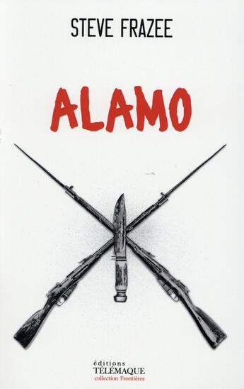 Couverture du livre « Alamo » de Steve Frazee aux éditions Telemaque
