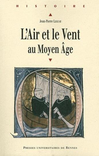 Couverture du livre « AIR ET LE VENT AU MOYEN AGE » de Jean-Pierre Leguay aux éditions Pu De Rennes