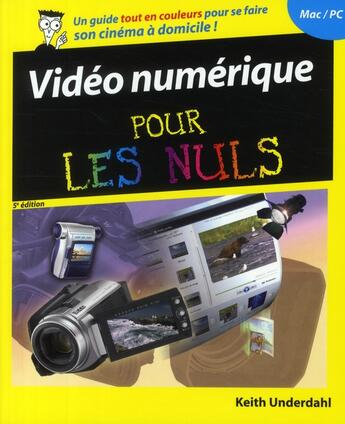 Couverture du livre « Vidéo numérique pour les nuls (5è édition) » de Keith Underdahl aux éditions First Interactive