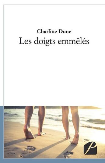 Couverture du livre « Les doigts emmêlés » de Charline Dune aux éditions Editions Du Panthéon