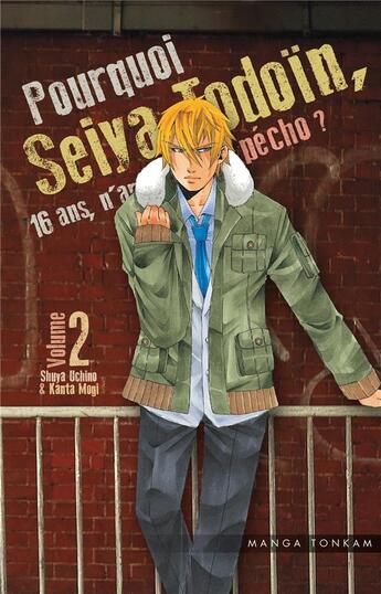 Couverture du livre « Pourquoi Seiya Todoïn, 16 ans, n'arrive pas à pécho ? Tome 2 » de Shuya Uchino et Kanta Mogi aux éditions Delcourt