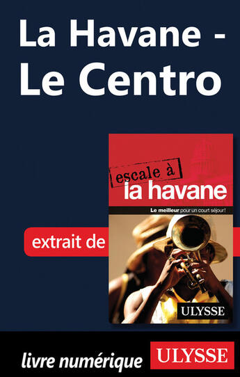 Couverture du livre « La Havane ; le Centro » de  aux éditions Ulysse