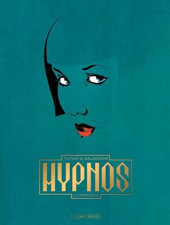 Couverture du livre « Hypnos Tome 1 : l'apprentie » de Laurent Galandon et Attila Futaki aux éditions Lombard