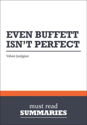 Couverture du livre « Summary : even buffett isn't perfect (review and analysis of Janjigian's book) » de Businessnews Publish aux éditions Business Book Summaries