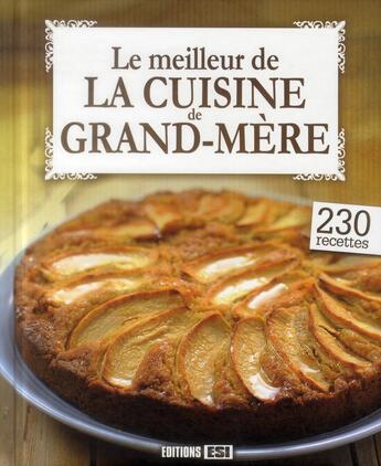 Couverture du livre « Le meilleur de la cuisine de grand-mère » de  aux éditions Editions Esi