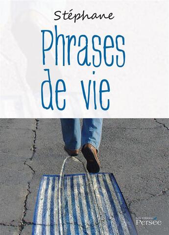 Couverture du livre « Phrases de vie » de Stephane aux éditions Persee