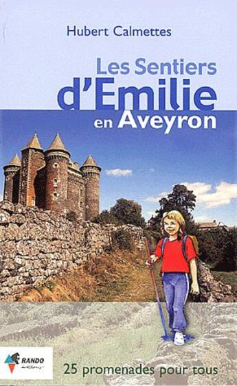 Couverture du livre « Emilie en aveyron » de Calmettes Hubert aux éditions Rando