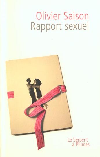 Couverture du livre « Rapport Sexuel » de Olivier Saison aux éditions Serpent A Plumes