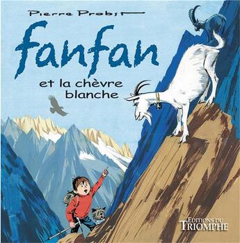 Couverture du livre « Fanfan et la chèvre blanche » de Pierre Probst aux éditions Triomphe