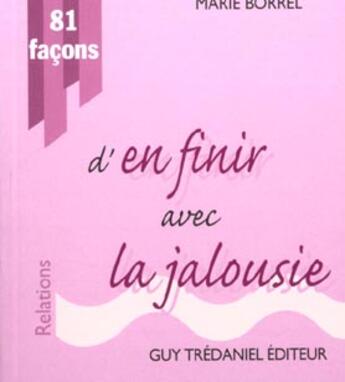 Couverture du livre « 81 facons d'en finir avec la jalousie » de  aux éditions Guy Trédaniel