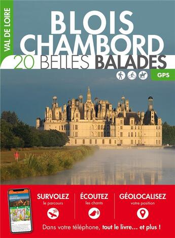 Couverture du livre « Val de Loire ; Blois-Chambord ; 20 belles balades (édition 2018) » de  aux éditions Belles Balades