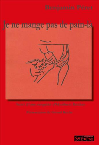 Couverture du livre « Je ne mange pas de ce pain-là » de Benjamin Peret aux éditions Syllepse