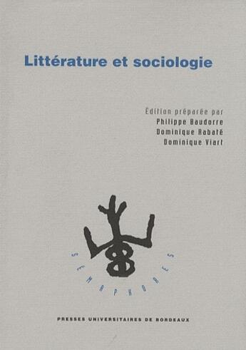 Couverture du livre « Littérature et sociologie » de  aux éditions Pu De Bordeaux