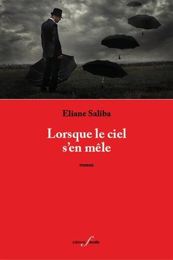 Couverture du livre « Lorsque le ciel s'en mêle » de Eliane Saliba aux éditions Editions F Deville