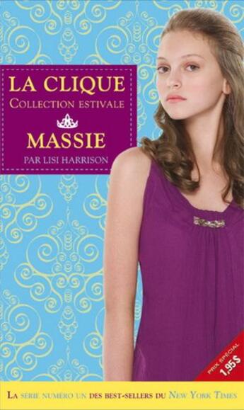 Couverture du livre « La clique ; collection estivale t.1 ; Massie » de Lisi Harrison aux éditions Ada