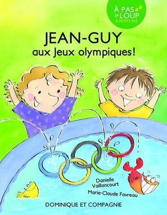 Couverture du livre « Jean-guy aux jeux olympiques ! » de Vaillancourt Daniell aux éditions Dominique Et Compagnie