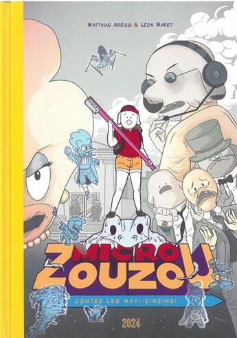 Couverture du livre « Micro Zouzou contre les Maxi-Zinzins » de Matthias Aregui et Leon Maret aux éditions 2024