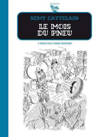 Couverture du livre « Le mois du pneu » de Rémy Cattelain aux éditions Six Pieds Sous Terre