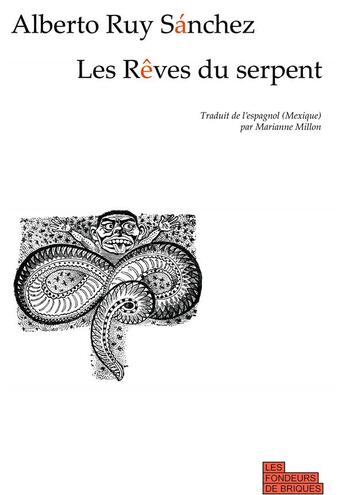 Couverture du livre « Les rêves du serpent » de Alberto Ruy Sanchez aux éditions Les Fondeurs De Briques