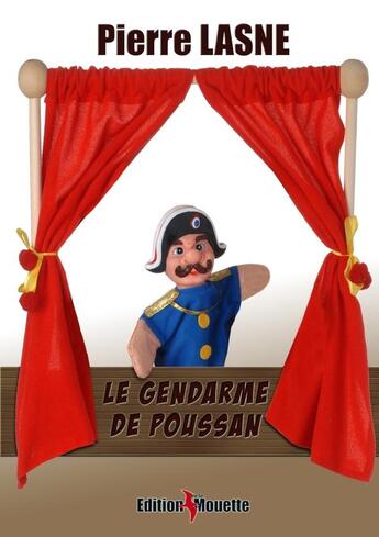 Couverture du livre « Le gendarme de poussan » de Pierre Lasne aux éditions De La Mouette
