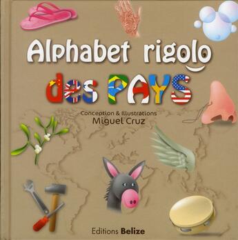 Couverture du livre « Alphabet rigolo des pays » de Miguel Cruz aux éditions Belize