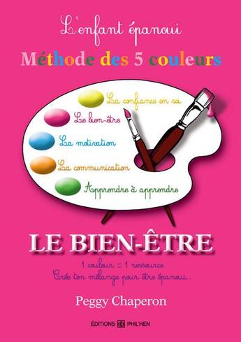 Couverture du livre « La méthode des 5 couleurs : le bien-être » de Peggy Chaperon aux éditions Chaperon Peggy