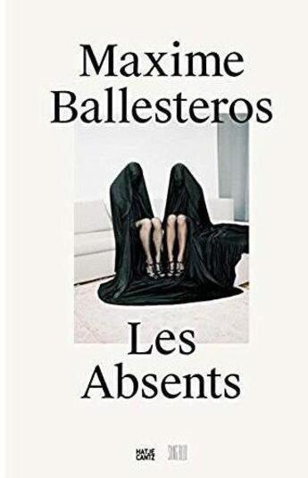 Couverture du livre « Maxime Ballesteros ; les absents » de  aux éditions Hatje Cantz