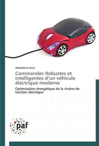 Couverture du livre « Commandes robustes et intelligentes d un véhicule électrique moderne » de Nasri-A aux éditions Presses Academiques Francophones