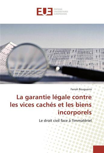 Couverture du livre « La garantie legale contre les vices caches et les biens incorporels » de Bouguerra Farrah aux éditions Editions Universitaires Europeennes