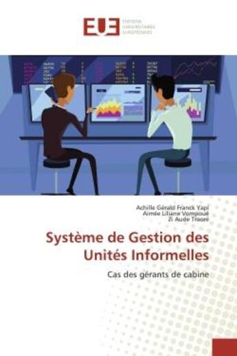 Couverture du livre « Systeme de gestion des unites informelles - cas des gerants de cabine » de Gerald Franck Yapi A aux éditions Editions Universitaires Europeennes