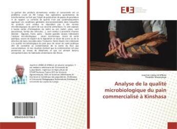 Couverture du livre « Analyse de la qualité microbiologique du pain commercialisé à Kinshasa » de Joachim Umba Di M'Balu et Thaddee Masimango aux éditions Editions Universitaires Europeennes