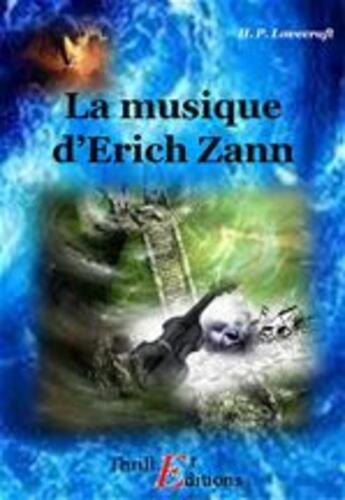 Couverture du livre « La musique d'Erich Zann » de Howard Phillips Lovecraft aux éditions Thriller Editions