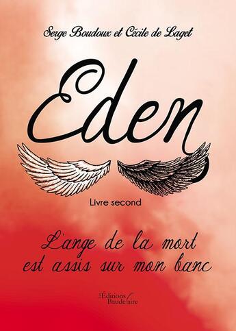 Couverture du livre « Eden t.2 ; l'ange de la mort est assis sur mon banc » de Serge Boudoux et Cecile De Laget aux éditions Baudelaire