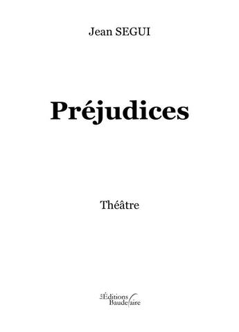 Couverture du livre « Préjudices » de Jean Segui aux éditions Baudelaire
