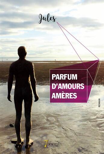 Couverture du livre « Parfum d amours ameres » de Jules aux éditions 7 Ecrit