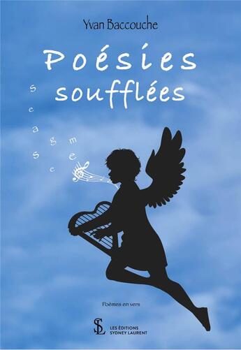 Couverture du livre « Poesies soufflees » de Yvan Baccouche aux éditions Sydney Laurent