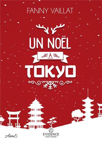 Couverture du livre « Un Noël à Tokyo » de Fanny Vaillat aux éditions Evidence Editions