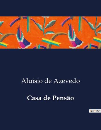 Couverture du livre « Casa de Pensão » de Aluisio De Azevedo aux éditions Culturea