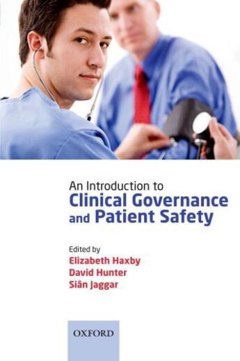 Couverture du livre « An Introduction to Clinical Governance and Patient Safety » de Elizabeth Haxby aux éditions Oup Oxford