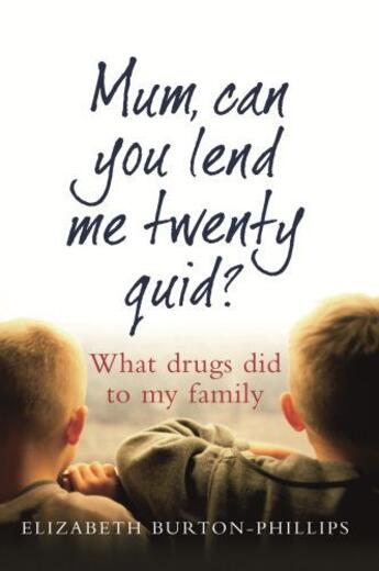 Couverture du livre « Mum, Can You Lend Me Twenty Quid? » de Burton-Phillips Elizabeth aux éditions Little Brown Book Group Digital