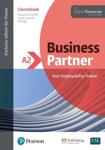 Couverture du livre « Business partner A2 coursebook with digital resources » de Iwonna Dubicka et Margaret O'Keeffe et Bob Dignen et Mike Hogan et Ros Wright aux éditions Pearson