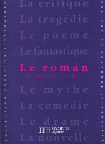 Couverture du livre « Le roman » de Bruno Vercier aux éditions Hachette Education